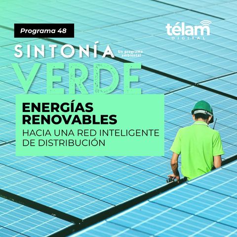 Energías renovables: “Hacia una red inteligente de distribución”