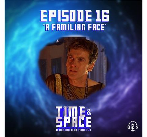 Episode 16 - A Familiar Face