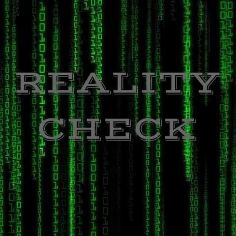 A special, unscheduled episode of Reality Check radio. You don't want to miss this!