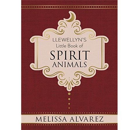 Melissa Alvarez - Spirit Animals. Her latest book is Llewellyn's