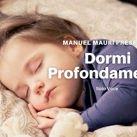 Dormi Profondamente Versione Solo Voce Ipnosi Strategica® Manuel Mauri