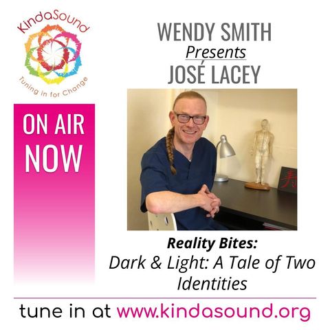 Dark & Light: A Tale of Two Identities | José Lacey on Reality Bites with Wendy Smith