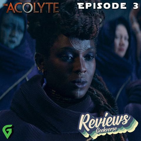 The Acolyte Star Wars Episode 3 Spoilers Review