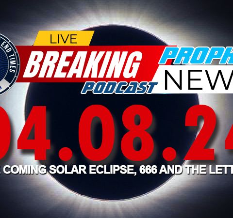 The Total Solar Eclipse On April 8th and Bible Prophecy