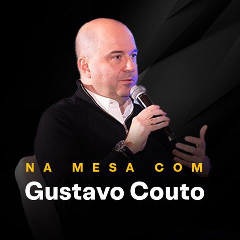 #28 - Na mesa com Gustavo Couto, CEO do Grupo Vamos