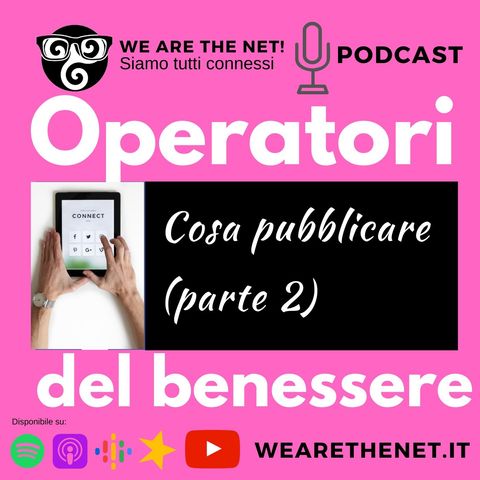 [Operatori del Benessere] Cosa pubblicare - parte 2