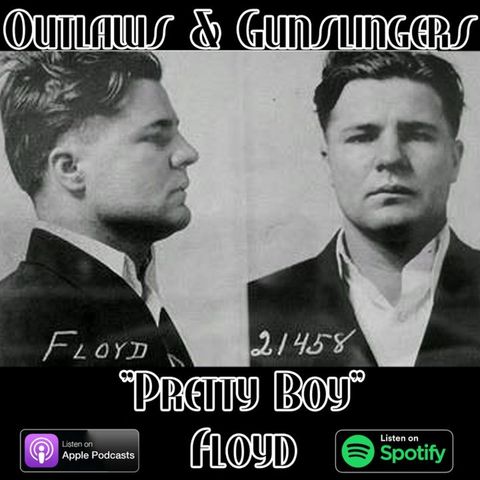 Outlaws & Gunslingers: Pretty Boy Floyd