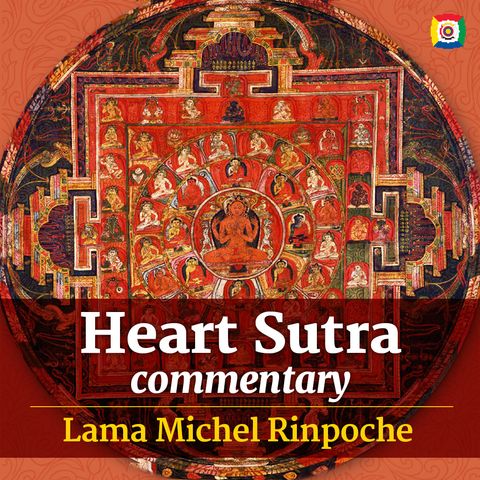 2/2 Heart Sutra commentary - Lama Michel Rinpoche