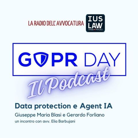 Privacy e Cyber-Security nell’Età degli Agent AI | GDPR Day il Podcast