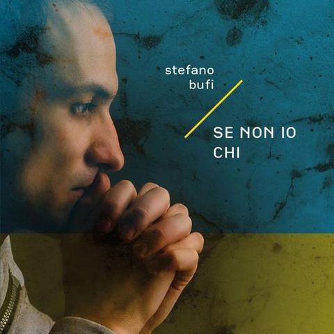 Stefano Bufi "Se non io chi"