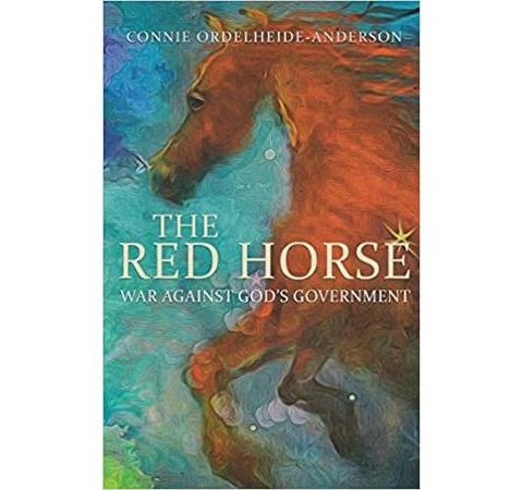 The Red Horse: War Against God's Government with Connie Anderson