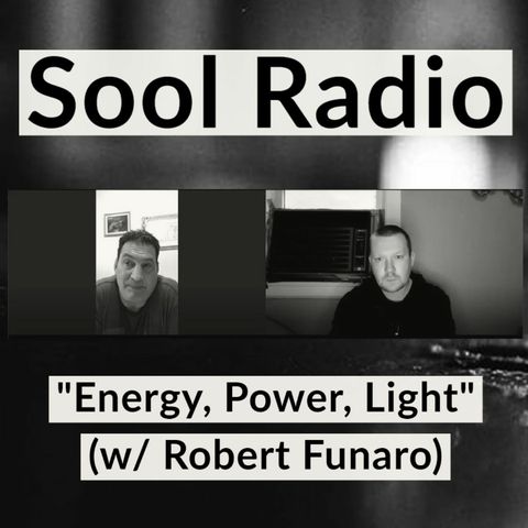 "Energy, Power, Light" (w/ Robert Funaro)