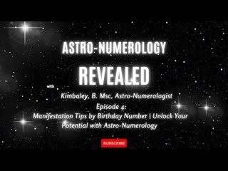 Manifestation Tips by Birthday Number, Unlock Your Potential with Astro-Numerology | Kimbaley, B Msc, Astro-Numerologist