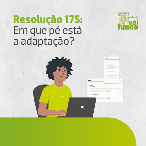 Resolução 175 – Em que pé está a adaptação?