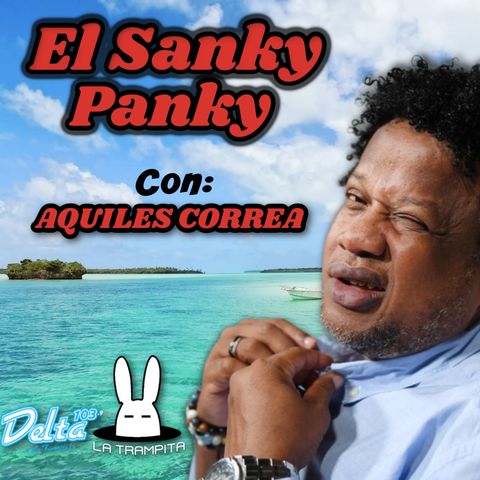 EP28. El Sanky Panky con Aquiles Correa