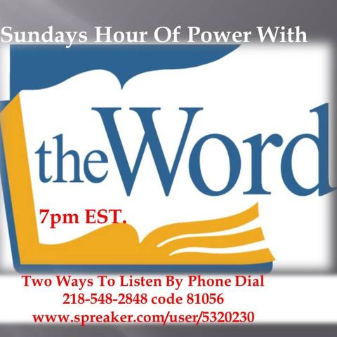 Welcom To 3rd Sunday Hour Of Power w/The Word! Guest Speaker Tonight Bishop Karl Young