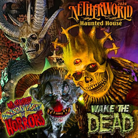 Episode 2009 - Opening Night at NetherWorld Haunted House