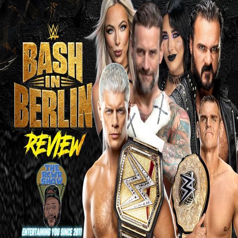 A Glorified House Show But What a Hot Crowd! WWE Bash in Berlin Post Show (8/31/24)