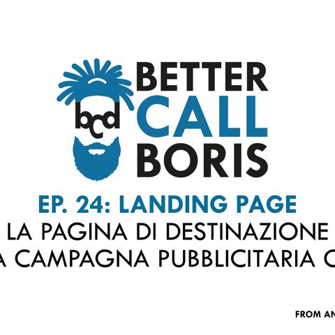Better Call Boris episodio 24 - Le Landing Page