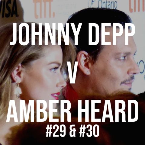 Johnny Depp v Amber Heard #29 & #30