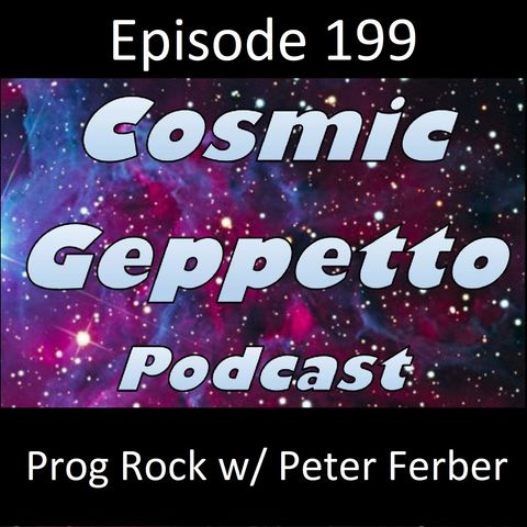 Episode 199 - Prog Rock w/ Peter Ferber
