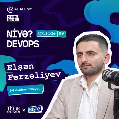 Niyə DevOps? | Elşən Fərzəliyev | eps-9 |