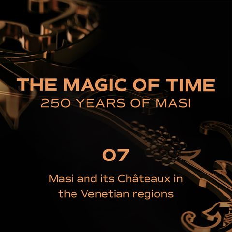 07. Masi and its Châteaux in the Venetian regions