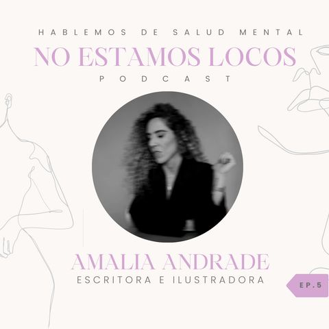 5. El arte de Amalia Andrade. Educando en Salud Mental.