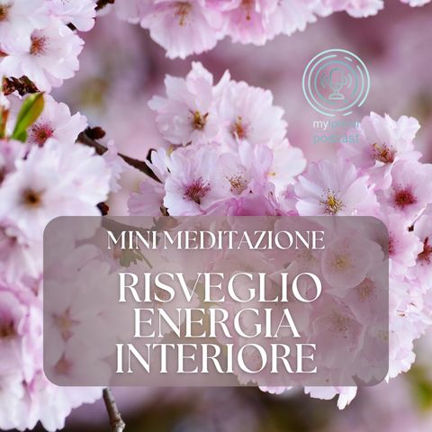 Mini Meditazione | Risveglio energia interiore