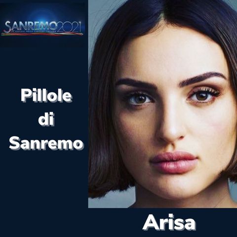 Pillole di Sanremo - Ep. 4: Arisa