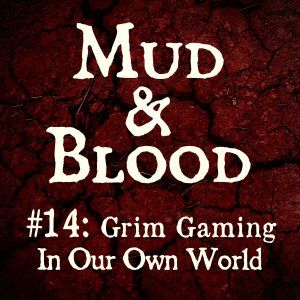 14: Grim Gaming In Our Own World