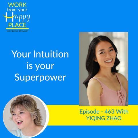 Your Intuition is your Superpower with Yiqing Zhao