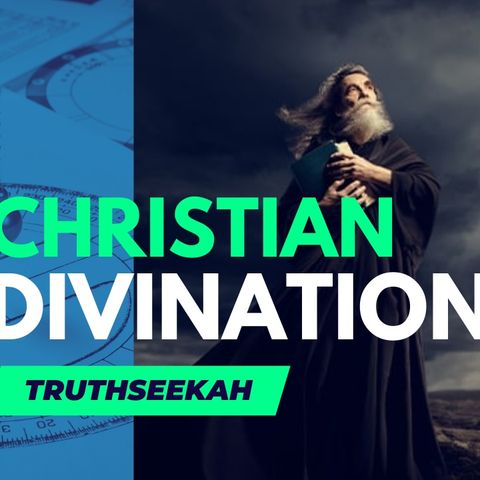 Christian Divination, Psychic Abilities and Spirits In The Bible - TruthSeekah Live