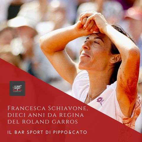 Episodio 7 - Francesca Schiavone, dieci anni da Regina del Roland Garros