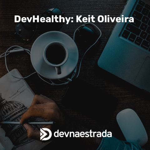 DevHealthy #03 - Keit Oliveira