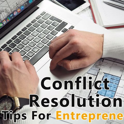 7 Conflict Resolution Tips For Entrepreneurs