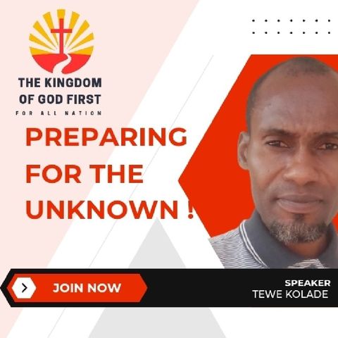 PREPARING FOR THE UNKNOWN!