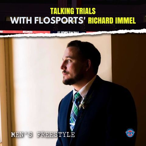 Richard Immel of FloSports talking about the men's freestyle portion of the U.S. Olympic Team Trials
