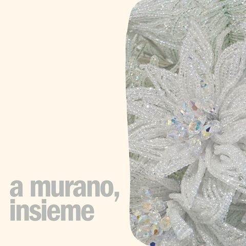 A Murano, insieme