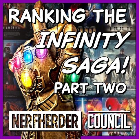 Ranking the Infinity Saga, Part Two!