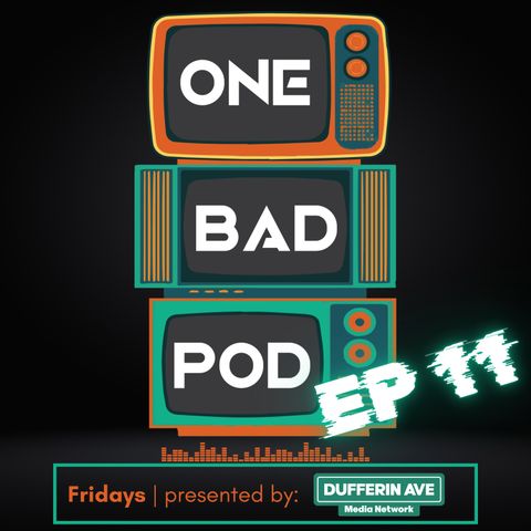 One Bad Podcast - Ep 11 - Scarecrows