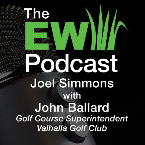 EW Podcast - Joel Simmons with John Ballard
