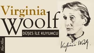 Düşes İle Kuyumcu  Virginia WOOLF sesli öykü