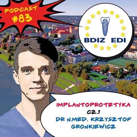 #83 IMPLANTOPROTETYKA - DR N. MED. KRZYSZTOF GRONKIEWICZ