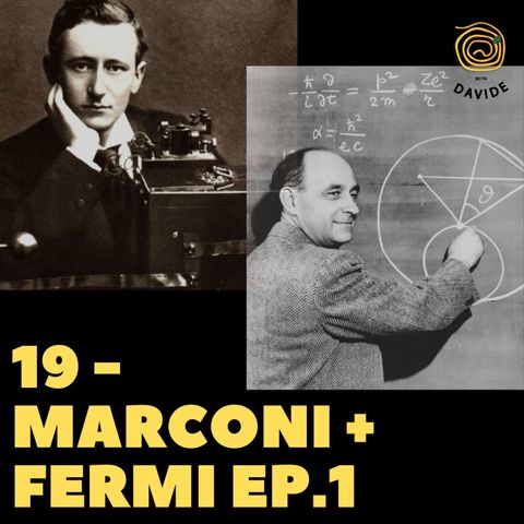 19 - Marconi + Fermi 1