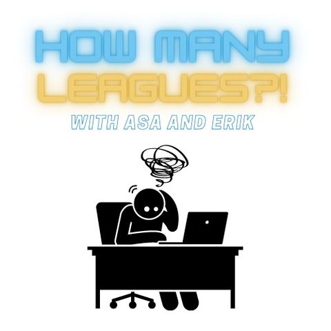 How Many Leagues?! Episode 4: Pre-Season Notes, Injuries, and Snap-Hooks