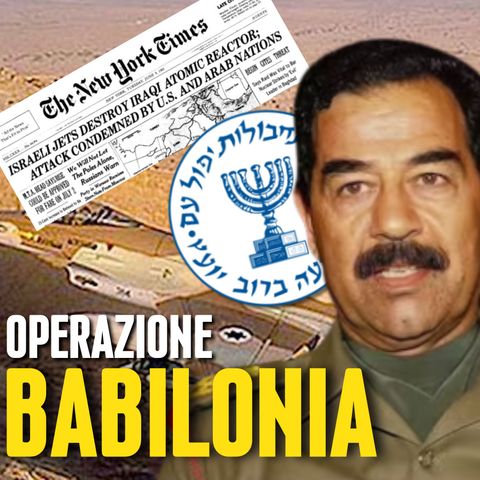 Operazione BABILONIA: Quando ISRAELE Fermo' la Corsa NUCLEARE di SADDAM