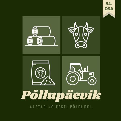 Põllupäevik 54 | 2024. EPA eri: Piimapulbrite saladused ja vasikate söötmine