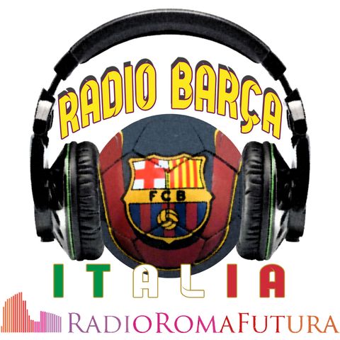 Radio Barça Italia: Giuseppe Ortu postpartita FC Barcelona - Eibar