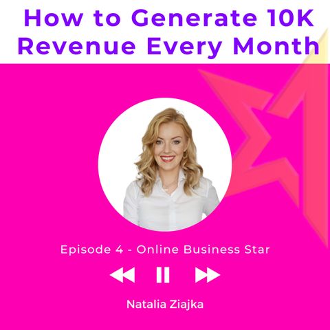 Podcast 4 How to Generate 10K Revenue Every Month